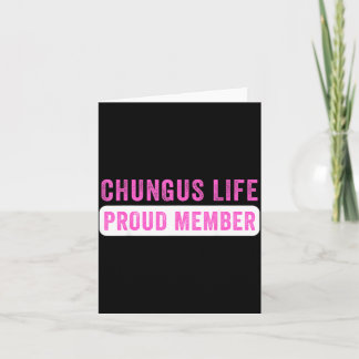 Chungus Leven Trots Lid Funny Donkere Humor Meme Kaart