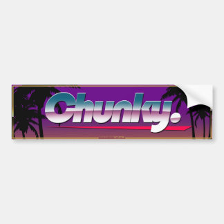 "Chunky" Slapsticker Bumpersticker