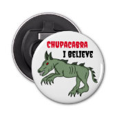 Chupacabra | Ik geloof Button Flesopener (Voorkant)