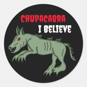 Chupacabra   Ik geloof Ronde Sticker