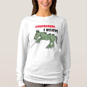 Chupacabra Ik geloof T-shirt