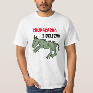 Chupacabra Ik geloof T-shirt