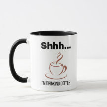 "Chut... Je suis ~Boire du café" Mug