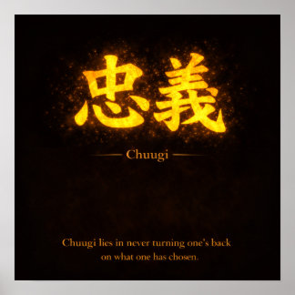 Chuugi (忠義) – Een van de Zeven Deugden van Bushidō Poster