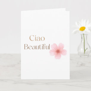 Ciao Beautiful, Elegante Bloemige Gift Kaart