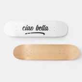 Ciao Bella Italiaans Elegant Script Skateboard (Horizontaal)