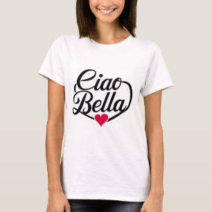 Ciao Bella Italiaans modern script met hart T-shirt