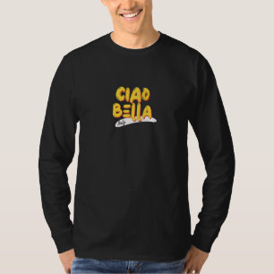 Ciao Bella Italië citaat in het Italiaans voor vri T-shirt