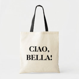 CIAO, BELLA! Tote bag