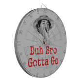 CIBLE DE FLÉCHETTES DA BRO GOTTA GO (Devant gauche)