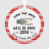 Cicada 2021 sparen de datum wij terug 2038 zullen  ornament (achterkant)