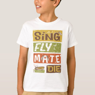 Cicada Sing Fly Mate sterven T-shirt
