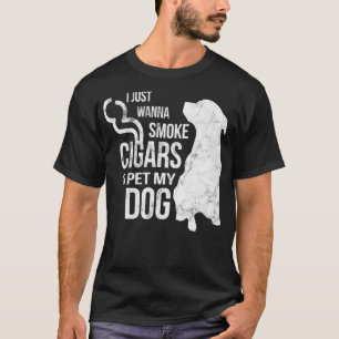 Cigar en Hondenliefhebber Cigars to Smoke and Pet T-shirt