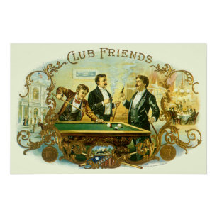  Cigar Label Art, Club Friends Billiards Perfect Poster