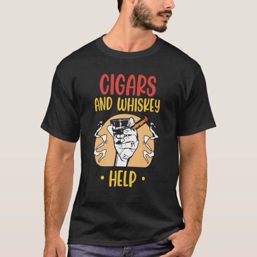 Cigars And Whiskey Help Cigar  Whisky T-shirt (Voorkant)