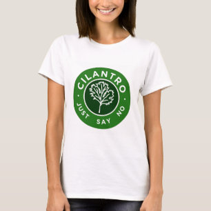 Cilantro - Zeg gewoon nee T-shirt