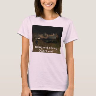 CIMG3429, sms'en en rijden DON niet mengen! T-shirt