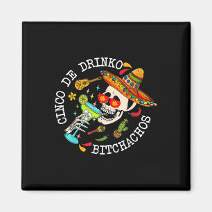Cinco de Drinko Achos Mexican Cinco de Mayo Drinki Magneet