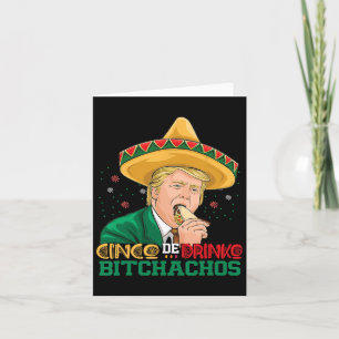 Cinco de Drinko Achos Trump Funny Cinco de Mayo Me Kaart
