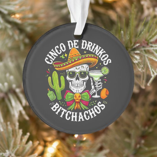Cinco De Drinko Bitchachos (Arbre)