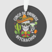 Cinco De Drinko Bitchachos (devant)