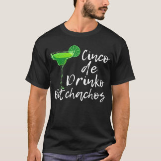 Cinco De Drinko Bitchachos Om Cinco Te Drinken T-shirt