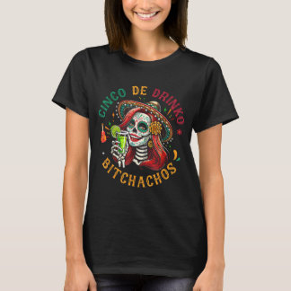 Cinco De Drinko Bitchachos T-shirt