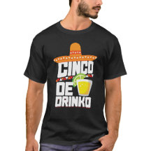 Cinco De Drinko Funny Cinco De Mayo T-Shirt