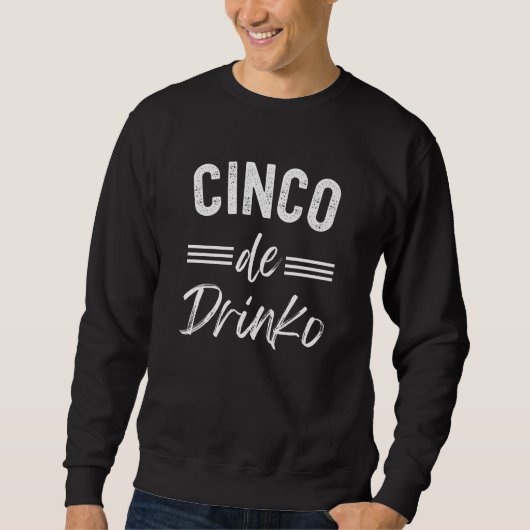 Cinco De Drinko Graphic Cute - Cino de Mayo Trui (Voorkant)