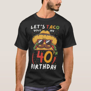 Cinco de Mayo 40e verjaardag Taco Leeftijd 40 Mexi T-shirt