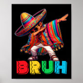 Cinco De Mayo Bruh Dabbing Mexican Boy Poncho Kind Poster (Voorkant)