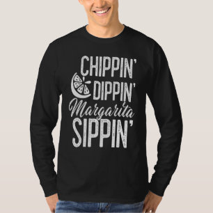 Cinco De Mayo Chippin Dippin Margarita Sippin Mexi T-shirt