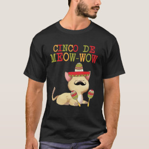 Cinco De Mayo Cinco De Meow Wow T - shirts Cat Kin