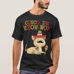 Cinco De Mayo Cinco De Meow Wow T - shirts Cat Kin