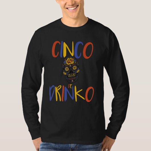 Cinco De Mayo Drinko Mask Celebration Mexican Part T-shirt (Voorkant)