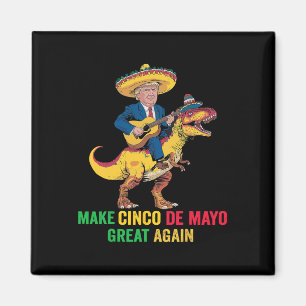 Cinco de Mayo Grote Opnieuw Trump Met Dinosaurus D Magneet