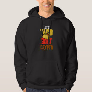 Cinco De Mayo Let's Taco Bout Crypto Bitcoin Hoodie