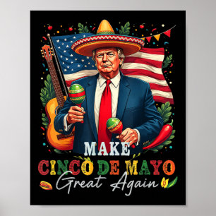 Cinco De Mayo Maak Cinco De Mayo Weer Groot Donald Poster