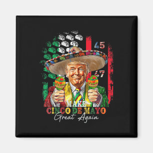 Cinco De Mayo Maak Cinco De Mayo Weer Groot Trump Magneet