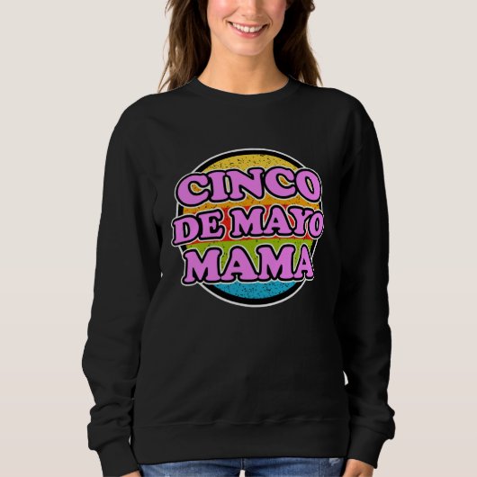 Cinco de Mayo Mama for Mexican Women  Cinco de May Trui (Voorkant)