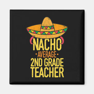 Cinco De Mayo Nacho Gemiddelde 2e Graad Leraar Mex Magneet