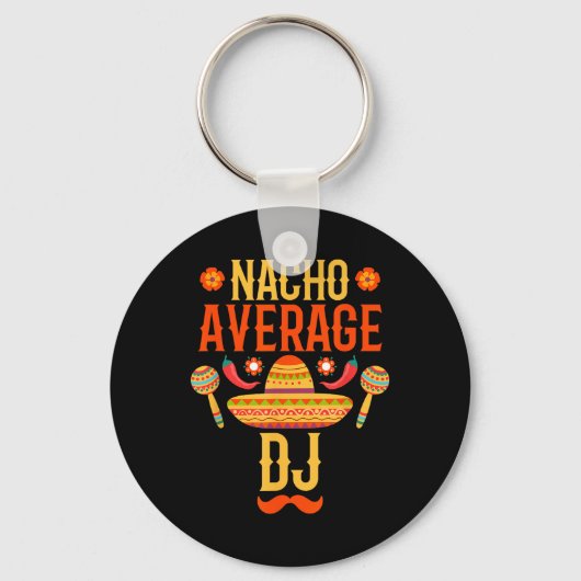 Cinco de Mayo Nacho Gemiddelde DJ Sleutelhanger (Voorkant)