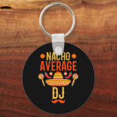 Cinco de Mayo Nacho Gemiddelde DJ Sleutelhanger (Voorkant)
