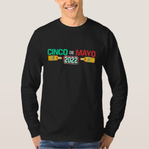 Cinco De Mayo Party Mexican Attire 2022 1 T-shirt