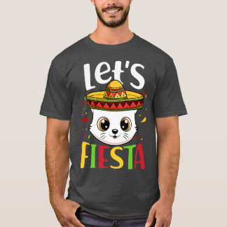 Cinco de Mayo Party Sombrero Pet Cat Lets Fiesta B T-shirt