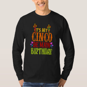 Cinco De Mayo Verjaardag Het is mijn Cinco De Mayo T-shirt