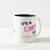 Cindy ding dat je niet zou begrijpen tweekleurige koffiemok (Voorkant rechts)