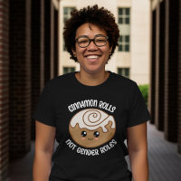 Cinnamon Rolls Pas Rôles Sexes T-Shirt