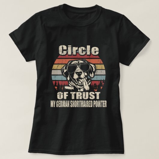 Circle of Trust Mijn Duitse kortharige pointer vin T-shirt (Design voorkant)