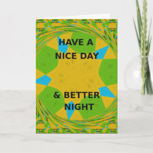 Circulair ontwerp "Fijne dag en betere nacht" Kaart